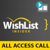 WishList Insider All Access Call Session 24 Webinar Replay