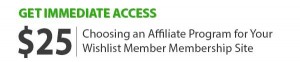Choosing an Affiliate Program for Your Wishlist Member Membership Site