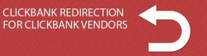 Clickbank Redirection for Clickbank Vendors