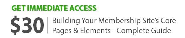  Building Your Membership Site's Core Pages and Elements - Complete Guide