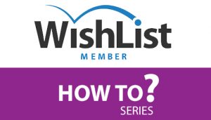 Wishlist Member How To Series