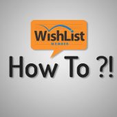 Wishlist Member 1-Minute How To Videos